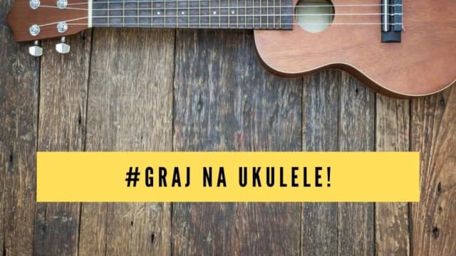 Jak szarpać struny na ukulele - techniki, które poprawią Twój dźwięk