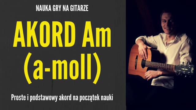 Jak łatwo zagrać chwyt a moll na gitarze - porady dla początkujących