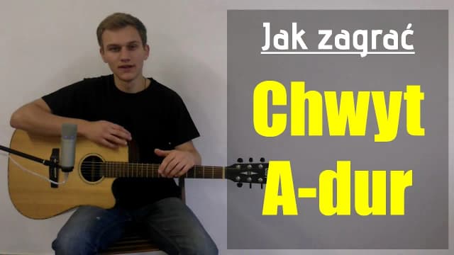 Jak zagrać chwyt A na gitarze - proste instrukcje dla początkujących
